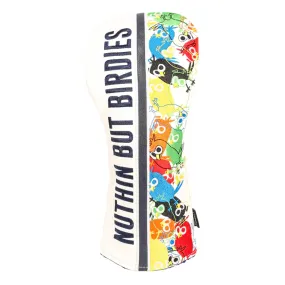 Nuthin But Birdies 24' Driver Headcover